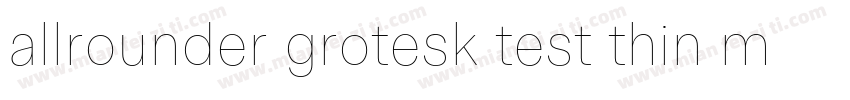 allrounder grotesk test thin mianfe字体转换